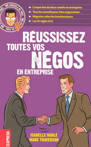 100 conseils de pros réussissez toutes vos négos et entreprise