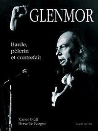 Glenmor - barde, pélerin et contrefait