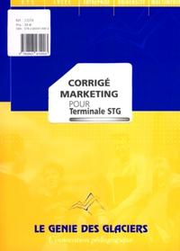 CORRIGE MARKETING POUR TERMINALE STG. LE LOGIGUIDE DU PROFESSEUR