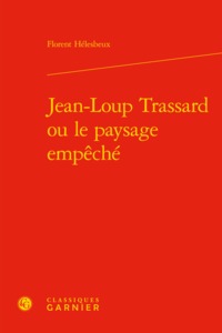 Jean-Loup Trassard ou le paysage empêché