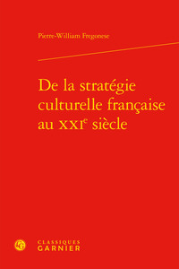 De la stratégie culturelle française au XXIe siècle