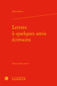 Lettres à quelques amis écrivains