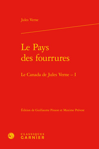 LE PAYS DES FOURRURES - LE CANADA DE JULES VERNE - I