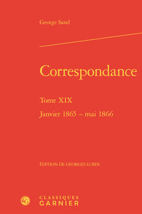 CORRESPONDANCE - TOME XIX - JANVIER 1865 - MAI 1866