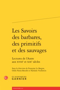 Les Savoirs des barbares, des primitifs et des sauvages