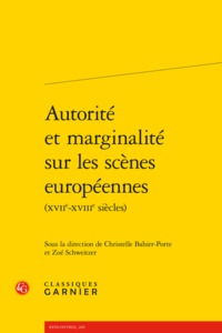 Autorité et marginalité sur les scènes européennes