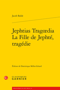 Jephtias Tragoedia / La Fille de Jephté, tragédie