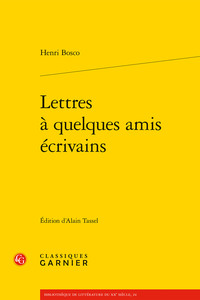 Lettres à quelques amis écrivains