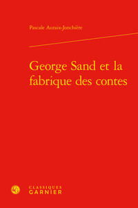 George Sand et la fabrique des contes