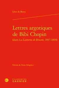 Lettres argotiques de Bibi Chopin