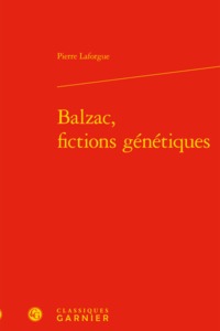 Balzac, fictions génétiques