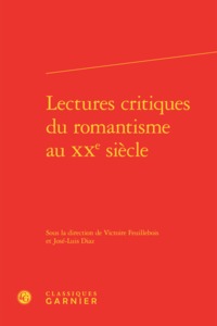 Lectures critiques du romantisme au XXe siècle