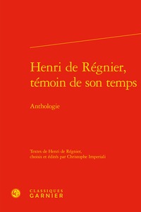 Henri de Régnier, témoin de son temps