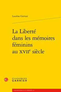 La Liberté dans les mémoires féminins au XVIIe siècle