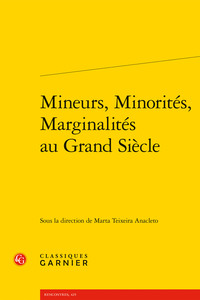 Mineurs, Minorités, Marginalités au Grand Siècle