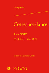 CORRESPONDANCE - TOME XXIV - AVRIL 1874 - MAI 1876