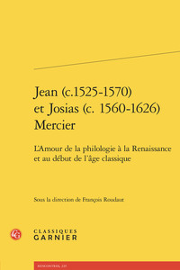 Jean (c.1525-1570) et Josias (c. 1560-1626) Mercier