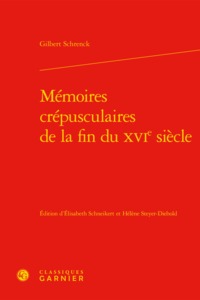 Mémoires crépusculaires de la fin du XVIe siècle