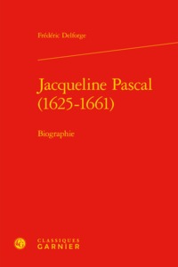 Jacqueline Pascal (1625-1661)