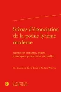 Scènes d'énonciation de la poésie lyrique moderne