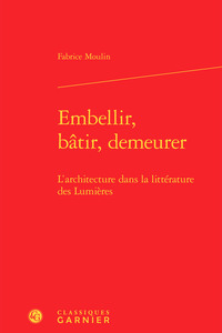 Embellir, bâtir, demeurer