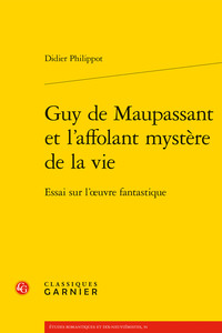 Guy de Maupassant et l'affolant mystère de la vie