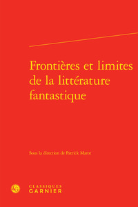 Frontières et limites de la littérature fantastique