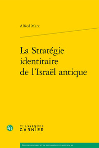 LA STRATEGIE IDENTITAIRE DE L'ISRAEL ANTIQUE
