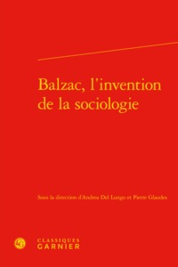 Balzac, l'invention de la sociologie