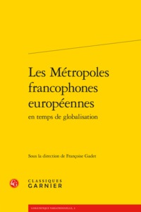 Les Métropoles francophones européennes