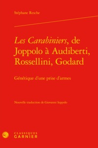 Les Carabiniers, de Joppolo à Audiberti, Rossellini, Godard