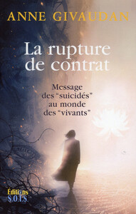 LA RUPTURE DE CONTRAT - MESSAGE DES "SUICIDES" AU MONDE DES "VIVANTS"