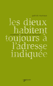 Les dieux habitent toujours à l'adresse indiquée