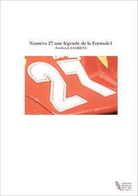 NUMERO 27 UNE LEGENDE DE LA FORMULE 1