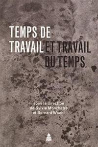 TEMPS DE TRAVAIL ET TRAVAIL DU TEMPS