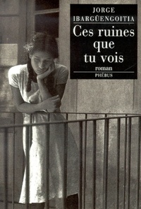 CES RUINES QUE TU VOIS