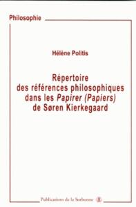 REPERTOIRE DES REFERENCES PHILOSOPHIQUES DANS LES PAPIRER (PAPIERS) : SOREN KIERKEGAARD