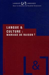 LANGUE ET CULTURE : MARIAGE DE RAISON ?