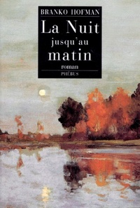 LA NUIT JUSQU AU MATIN