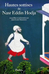 HAUTES SOTTISES DE NASR EDDIN HODJA