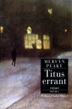 TITUS ERRANT TRILOGIE GORMENGHAST T3