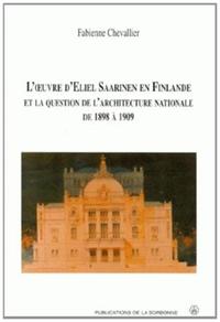 L'OEUVRE D'ELIEL SAARINEN EN FINLANDE ET LA QUESTION DE L'ARCHITECTURE NATIONALE DE 1898 A 1909