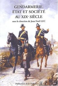 Gendarmerie, état et société au XIXème siècle