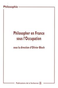 PHILOSOPHER EN FRANCE SOUS L'OCCUPATION