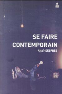 SE FAIRE CONTEMPORAIN