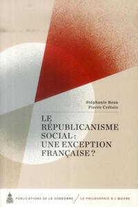 LE REPUBLICANISME SOCIAL : UNE EXCEPTION FRANCAISE ?