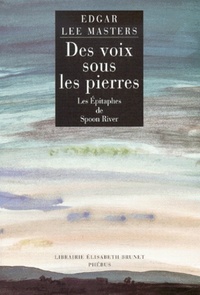 DES VOIX SOUS LES PIERRES LES EPITAPHES DE SPONN RIVER