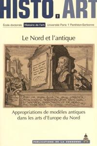 LE NORD ET L'ANTIQUE - APPROPRIATIONS DE MODELES ANTIQUES DANS LES ARTS D'EUROPE DU NORD