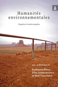 HUMANITES ENVIRONNEMENTALES - ENQUETES ET CONTRE-ENQUETES