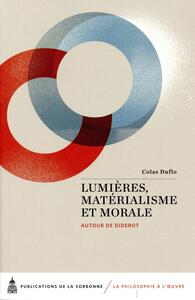 LUMIERES, MATERIALISME ET MORALE - AUTOUR DE DIDEROT